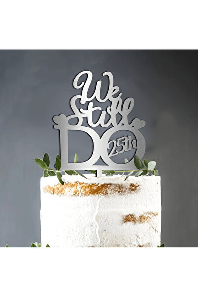 Bloom Atelier Cake Topper "We Still Do" - Aniversare Nunta, Oglinda Acrilica Argintiu