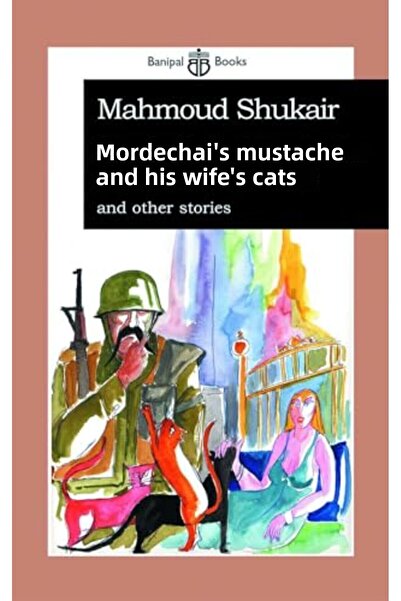 Interlink Publishing Group شارب مردخاي وقطط زوجته وقصص أخرى