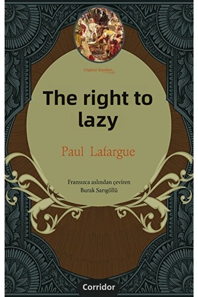 Koridor Yayıncılık Tembellik Hakkı (Bez Ciltli) kitabı - Paul Lafargue - Kori...