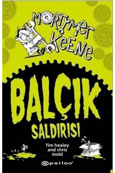 Epsilon Yayınevi Mortimer Keene / Balçık Saldırısı