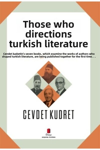 Kapı Yayınları Türk Edebiyatına Yön Verenler  Cevdet Kudret