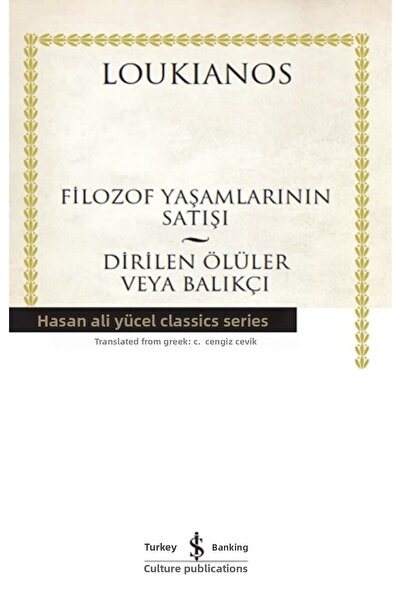TÜRKİYE İŞ BANKASI KÜLTÜR YAYINLARI Filozof Yaşamlarının Satışı - Dirilen Ölü...