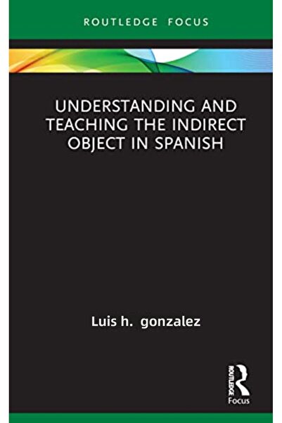 Taylor & Francis Books Ltd فهم وتعليم المفعول غير المباشر في اللغة الإسبانية