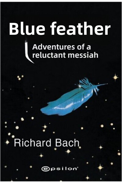 Epsilon Yayınevi Mavi Tüy-gönülsüz Bir Mesihin Serüvenleri-richard Bach-