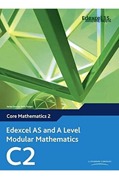 Paperbackshop Edexcel As And A Level Modular Mathematics Core Mathematics 2 C2