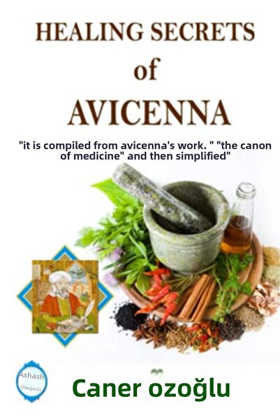 Ingram Internatıonal Inc أسرار الشفاء لابن سينا تم تجميعها من كتاب ابن سينا "القانون في الطب" ثم كتاب "الطب البديل"