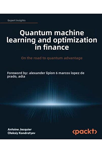 Packt Publishing التعلم الآلي الكمي والتحسين في مجال التمويل على الطريق إلى ا...