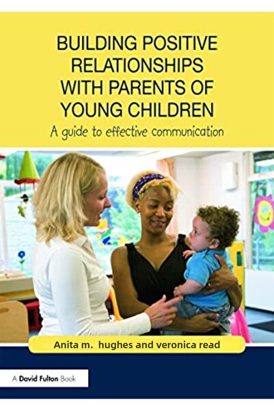 Taylor & Francis Books Ltd بناء علاقات إيجابية مع آباء الأطفال الصغار: دليل ل...