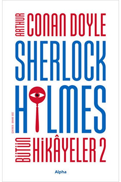 Alfa Yayınları - Sherlock Holmes Bütün Hikayeler 2 / Sir Arthur Conan Doyle
