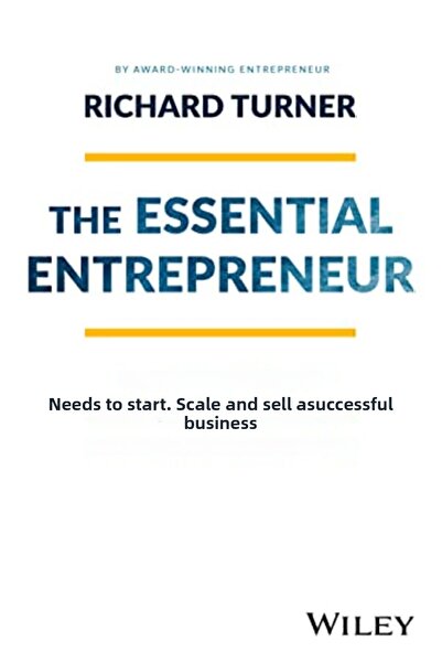 Wiley رجل الأعمال الأساسي: ما يلزم لبدء وتوسيع وبيع عمل تجاري ناجح