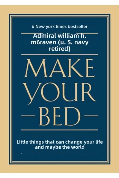 Hachette Make Your Bed Little Things That Can Change Your Life And Maybe The ...