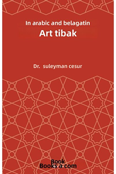 Kitap Dünyası Arap Dili Ve Belagatinde Tıbak Sanatı / Süleyman Cesur / / 9786...