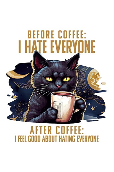OEM Autocolant – Pisică neagră cu ceașcă de cafea, „Înainte de cafea: Urăsc p...