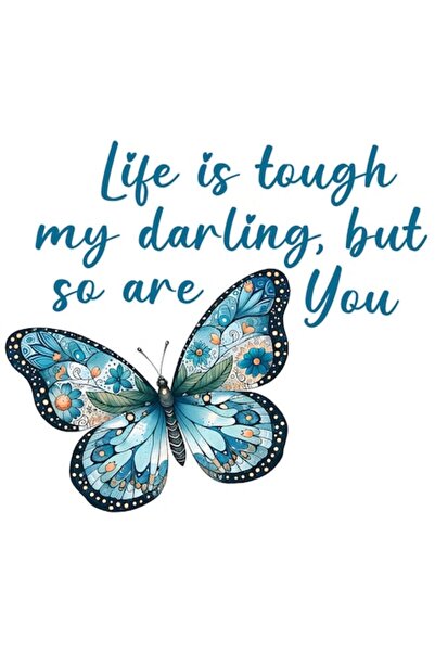 OEM Autocolant fluture cu textul „Viața e grea, draga mea, dar și tu ești” – ...