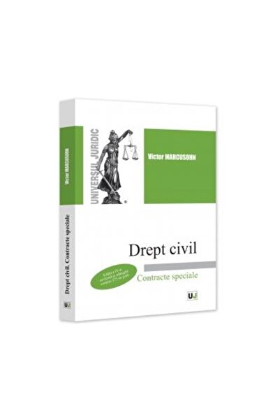 Editura Universul Juridic Drept civil. Contracte speciale, editia a IV-a, re