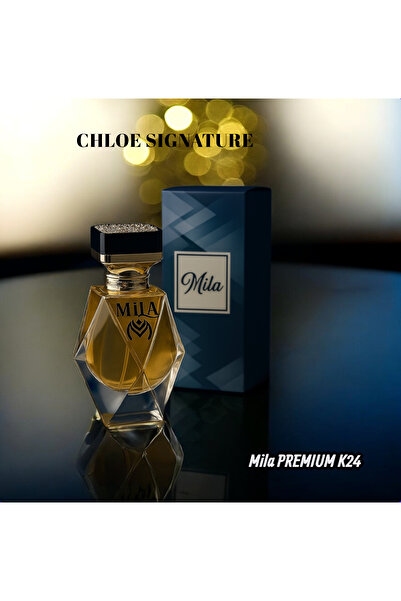 Mila MilaPremium K24 (CLOE SİGNATURE )