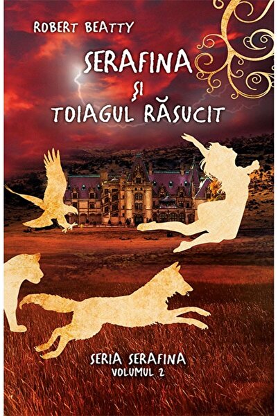Rao Serafina si toiagul rasucit (vol.II)