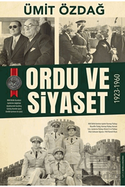 Destek Yayınları Ordu Ve Siyaset: 1923-1960