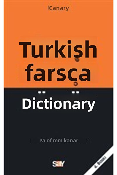 Say Yayınları Türkçe - Farsça Sözlük Mehmet Kanar Kitabı 651 Sayfa Say Yayınları