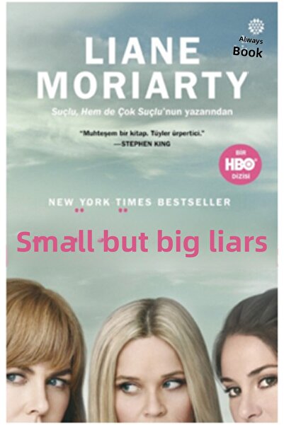 Hep Kitap Küçük Ama Büyük Yalanlar Liane Moriarty