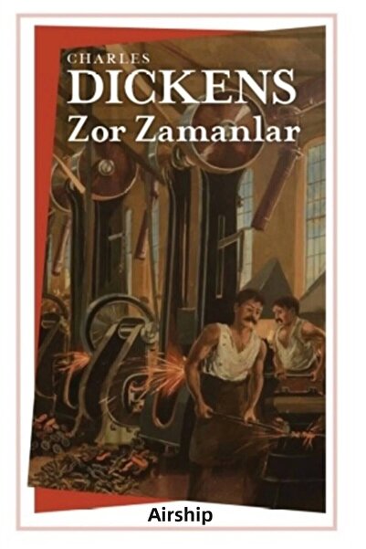 Zeplin Kitap Zor Zamanlar / Zeplin Kitap / Charles Dickens