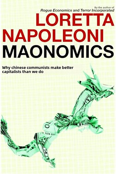 Penguin Random House الاقتصاد الماوي: لماذا الشيوعيون الصينيون أفضل منا في ال...