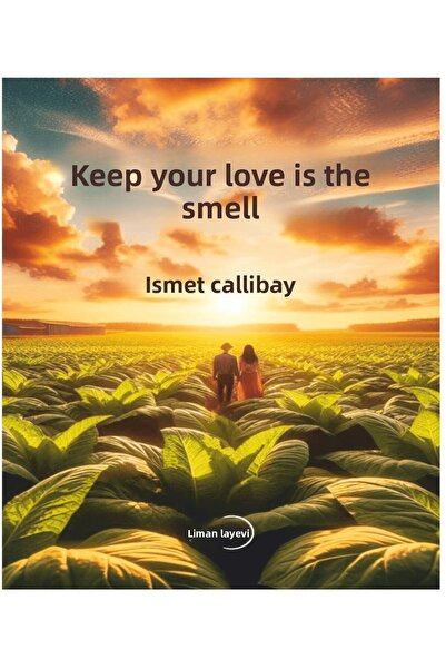 Liman Yayınevi Sevdam Tütün Kokusudur / İsmet Çallıbay / Liman Yayınevi /