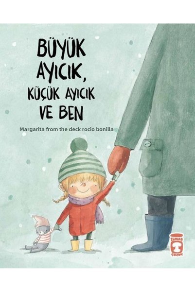 Timaş Çocuk Büyük Ayıcık Küçük Ayıcık Ve Ben - Margarita Del Mazo - Preschool...