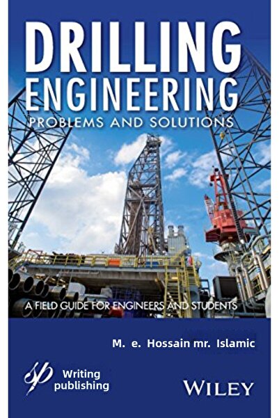 Wiley مشاكل وحلول هندسة الحفر: دليل ميداني للمهندسين والطلاب