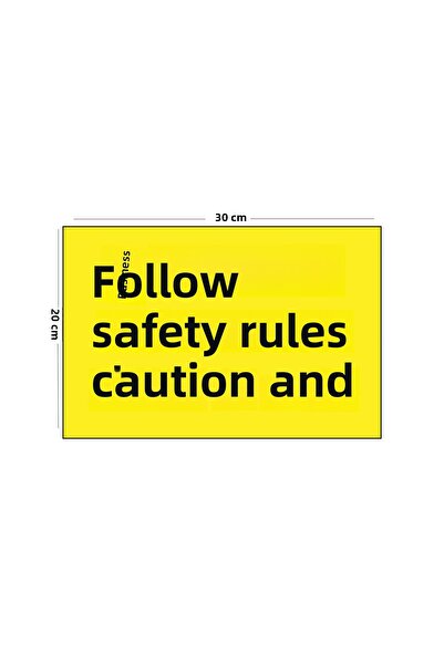 Lucena Obey and Adhere to Metal Work Safety Rules 20cm X 30cm A4 Size Warning...