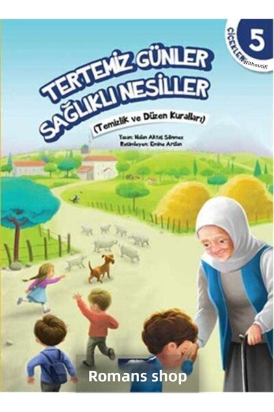 Çamlıca Çocuk Yayınları Tertemiz Günler Sağlıklı Nesiller Çiçekler Sınıfı 5