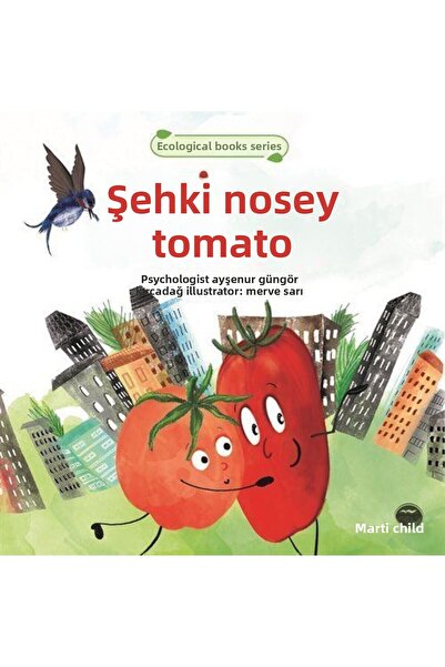 Martı Çocuk Yayınları Şehri Merak Eden Domates kitabı / Ayşenur Güngör Kırcad...