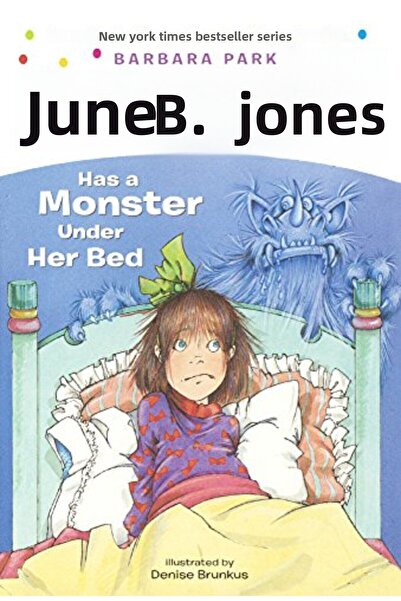 Ingram Junie B Jones Has A Monster Under Her Bed