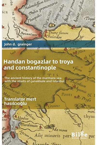 Bilge Kültür Sanat Troya’dan Konstantinopolis’e Boğazlar