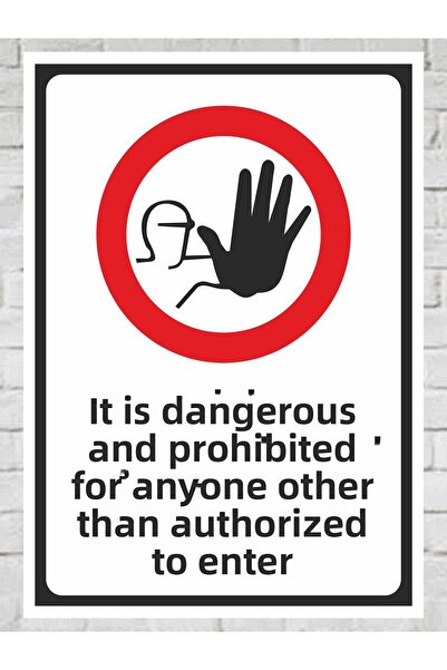 zafrakreklam دخول أي شخص آخر خارج المسؤولين خطير ومحظور لافتة 24X34 سم PVC