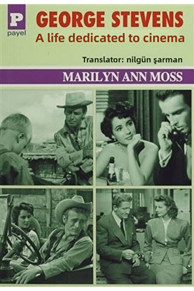 Payel Yayınları George Stevens : Sinemaya Adanmış Bir Yaşam