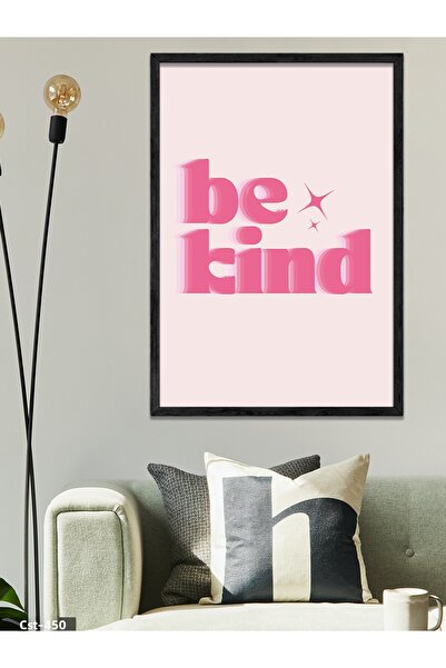 CeSht Pictură într-o singură bucată cu rama din lemn negru Be Kind