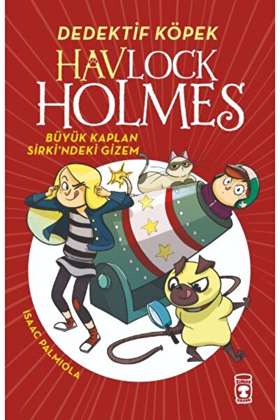 Timaş Çocuk Havlock Holmes - Büyük Kaplan Sirkindeki Gizem