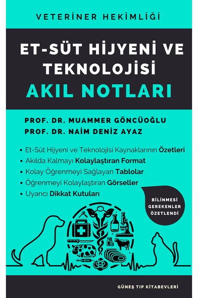 Güneş Tıp Kitabevleri Veteriner Hekimliği Et - Süt Hijyeni ve Teknolojisi Akıl Notları