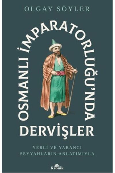 Kronik Kitap Osmanlı İmparatorluğunda Dervişler