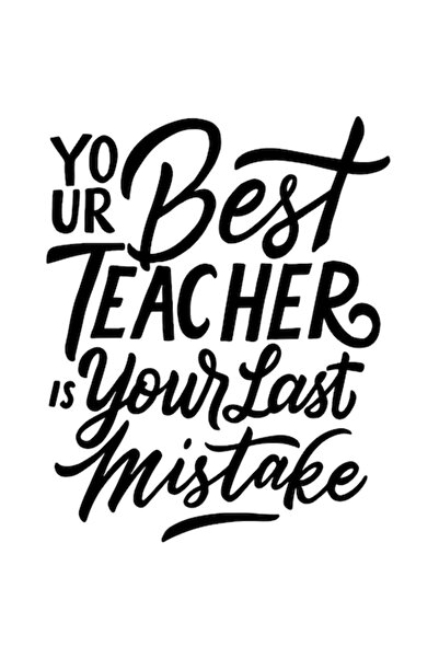 OEM Autocolant motivațional „Cel mai bun profesor al tău este ultima ta greșe...