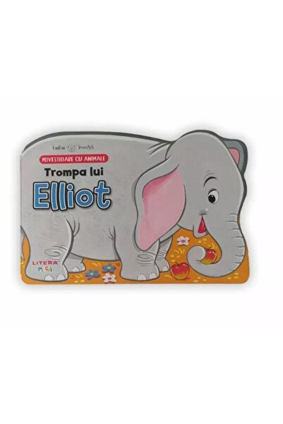 Editura Litera Bebe invata. Trompa lui Elliot. Povestioare cu ani