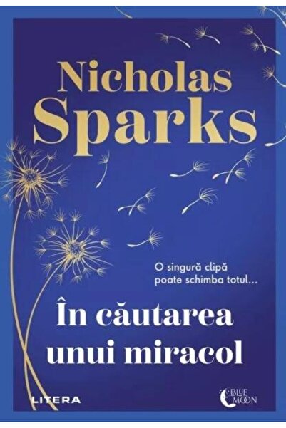 Editura Litera In cautarea unui miracol, Nicholas Sparks