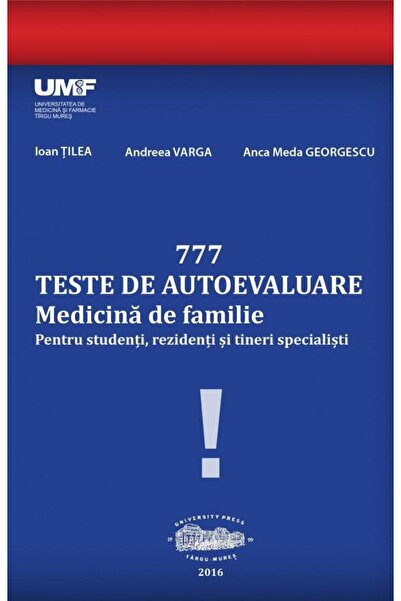 Editura University Press 777 teste de autoevaluare de medicina de familie.