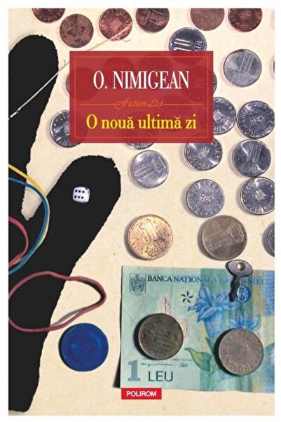 Editura Polirom O noua ultima zi, O. Nimigean