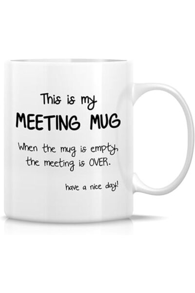 The Bros Funny Meeting Mug – “The Mug is Empty The Meeting is Over” – 11 Oz Ceramic Coffee Cup