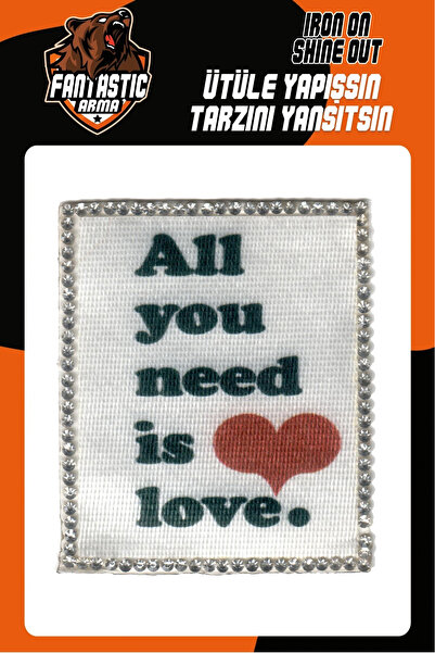 FANTASTIC ARMA Ütü ile Yapışan Arma – All You Need Is Love Taşlı - Kumaş Apli...