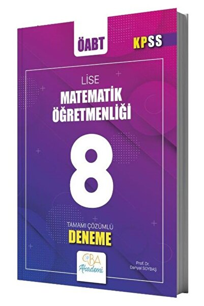 CBA Akademi CBA Yayınları ÖABT Lise Matematik Öğretmenliği 8 Deneme Çözümlü -...