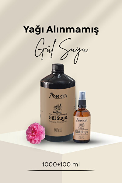 Roselcim Yağı Alınmamış Gül Suyu (Gül Mayası) 1000 ml + 100 ml