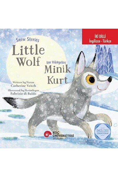 Koç Üniversitesi Yayınları Snow Stories - Little Wolf / Kar Hikayeleri - Mini...